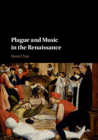 Książka Plague and Music in the Renaissance CHIU  REMI