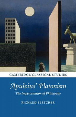 Kniha Apuleius' Platonism Richard Fletcher