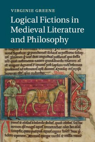 Knjiga Logical Fictions in Medieval Literature and Philosophy GREENE  VIRGINIE