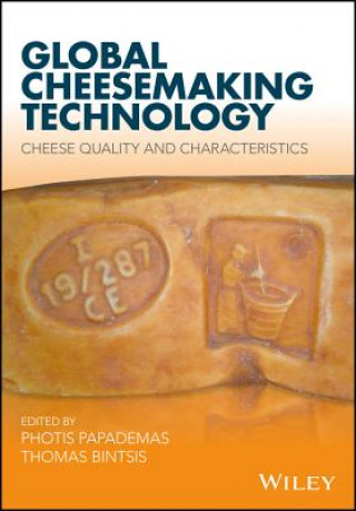 Book Global Cheesemaking Technology - Cheese Quality and Characteristics Photis Papademas