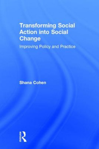 Kniha Transforming Social Action into Social Change Cohen