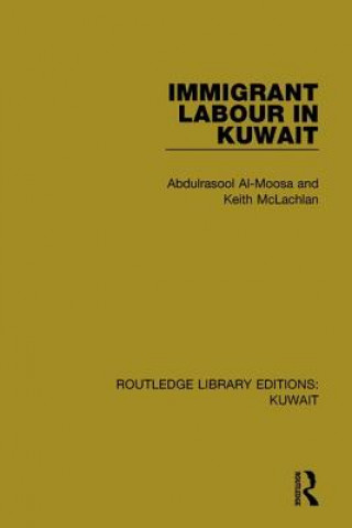 Könyv Immigrant Labour in Kuwait Abdulrasool Al-Moosa