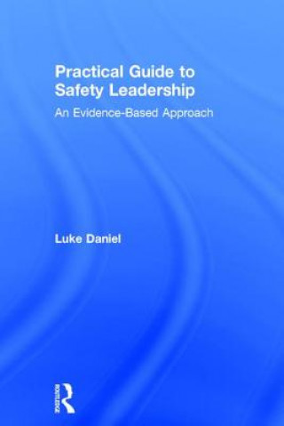 Книга Practical Guide to Safety Leadership DANIEL