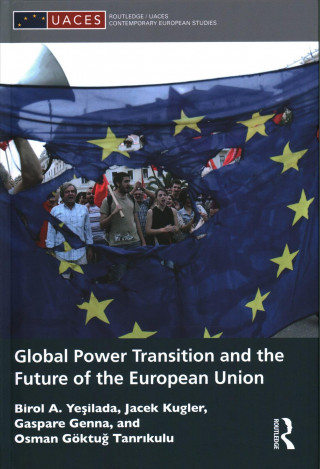 Kniha Global Power Transition and the Future of the European Union Birol Yesilada