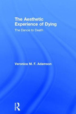 Könyv Aesthetic Experience of Dying Adamson
