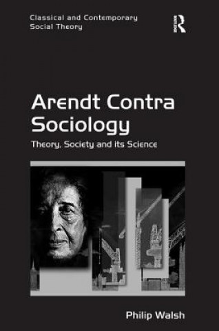 Książka Arendt Contra Sociology WALSH