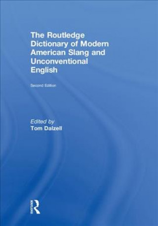 Knjiga Routledge Dictionary of Modern American Slang and Unconventional English 