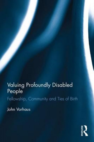Carte Valuing Profoundly Disabled People John Vorhaus