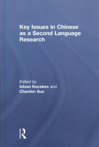 Kniha Key Issues in Chinese as a Second Language Research 