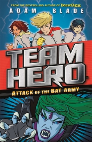 Carte Team Hero: Attack of the Bat Army Adam Blade