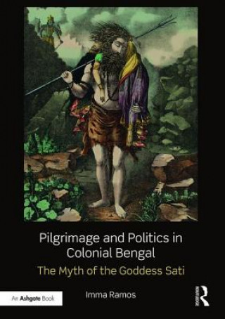 Libro Pilgrimage and Politics in Colonial Bengal Imma Ramos