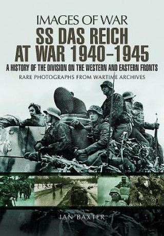 Kniha SS Das Reich At War 1939-1945: History of the Division Ian Baxter