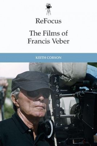 Книга Refocus: the Films of Francis Veber CORSON  KEITH