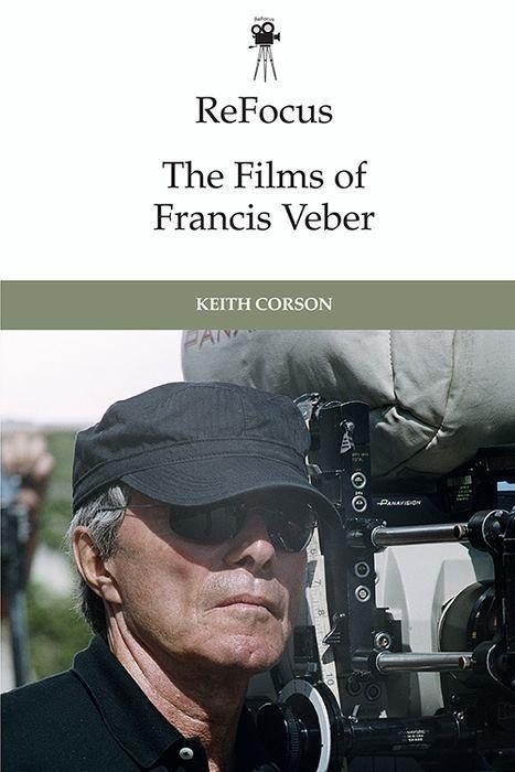 Книга Refocus: the Films of Francis Veber CORSON  KEITH