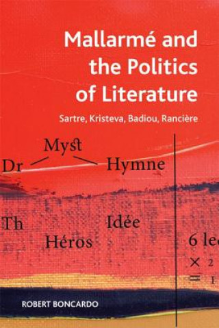 Livre Mallarmeand the Politics of Literature BONCARDO  ROBERT