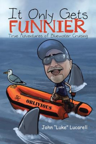 Knjiga It Only Gets Funnier JOHN  LUKE LUCARELL