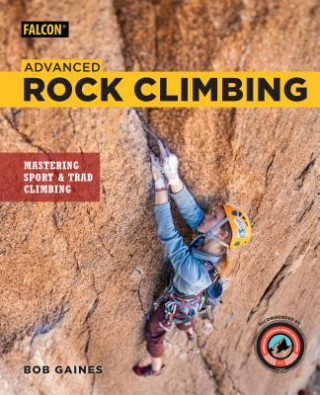 Книга Advanced Rock Climbing Bob Gaines