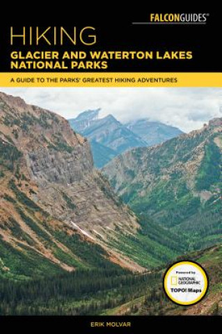 Knjiga Hiking Glacier and Waterton Lakes National Parks Erik Molvar