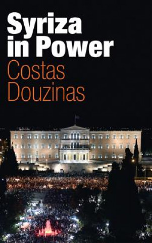 Könyv Syriza in Power - Reflections of a Reluctant Politician Costas Douzinas