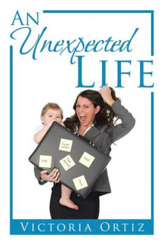 Kniha Unexpected Life VICTORIA ORTIZ