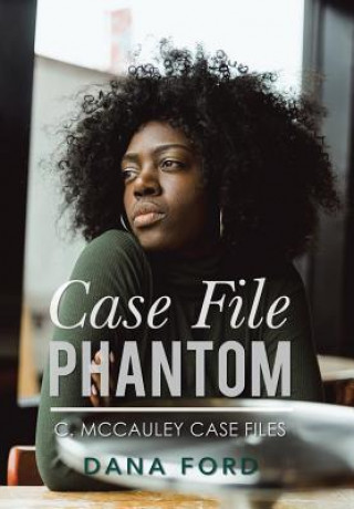 Книга Case File Phantom DANA FORD