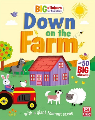Kniha Big Stickers for Tiny Hands: Down on the Farm Pat-a-Cake