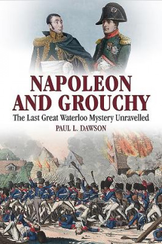 Kniha Napoleon and Grouchy Paul L. Dawson