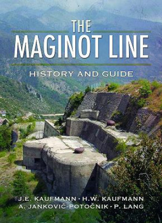 Knjiga Maginot Line: History and Guide Kaufmann