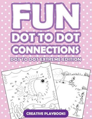 Βιβλίο Fun Dot to Dot Connections - Dot to Dot Extreme Edition CREATIVE PLAYBOOKS