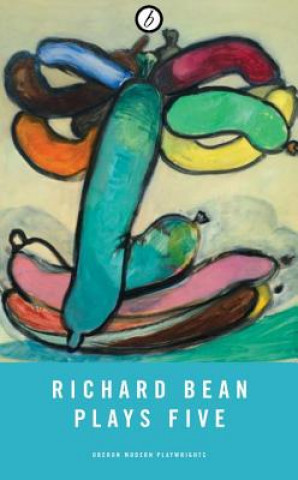Book Richard Bean: Plays Five Richard Bean