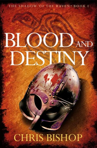 Kniha Blood and Destiny Chris Bishop