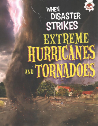 Książka Extreme Hurricanes and Tornadoes John Farndon