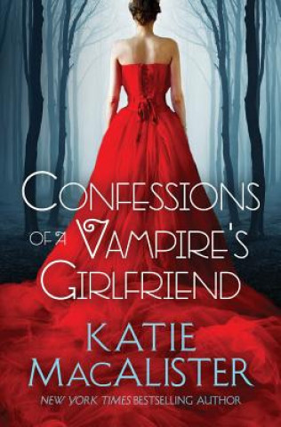 Kniha Confessions of a Vampire's Girlfriend Katie MacAlister