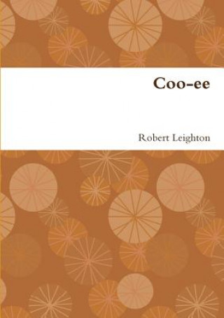 Knjiga Coo-ee Robert Leighton