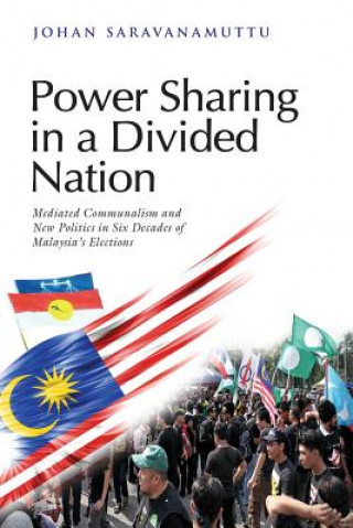 Knjiga Power Sharing in a Divided Nation Johan Saravanamuttu