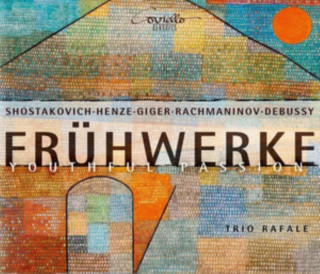Audio Frühwerke-Youthful Passion Trio Rafale