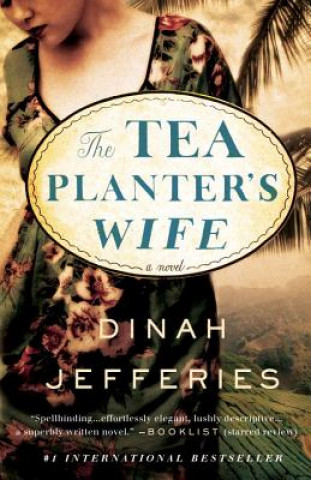 Kniha The Tea Planter's Wife Dinah Jefferies