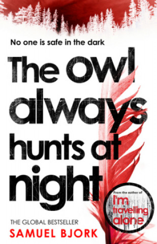 Kniha Owl Always Hunts At Night Samuel Bjork