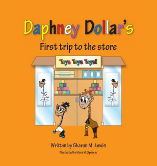 Knjiga Daphney Dollar's First Trip to the Store Sharon M Lewis