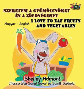 Könyv I Love to Eat Fruits and Vegetables Shelley Admont