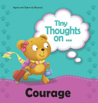 Carte Tiny Thoughts on Courage Agnes de Bezenac
