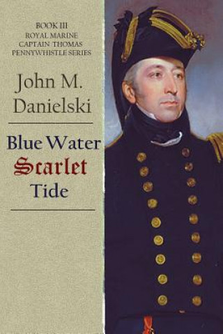 Книга Blue Water Scarlet Tide John M Danielski