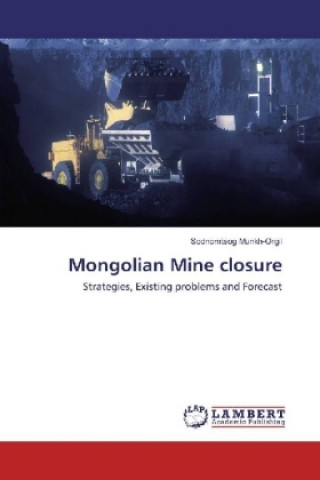 Książka Mongolian Mine closure Sodnomtsog Munkh-Orgil