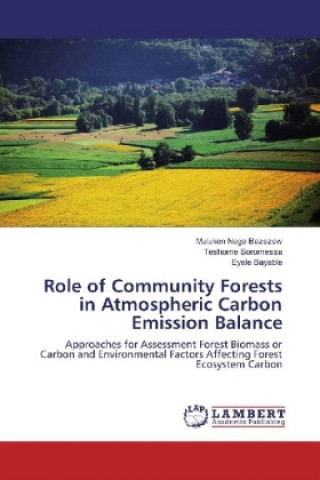 Βιβλίο Role of Community Forests in Atmospheric Carbon Emission Balance Muluken Nega Bazezew