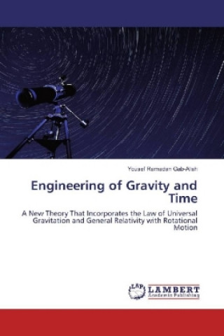 Knjiga Engineering of Gravity and Time Yousef Ramadan Gab-Allah