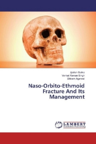 Kniha Naso-Orbito-Ethmoid Fracture And Its Management Jyotish Saikia