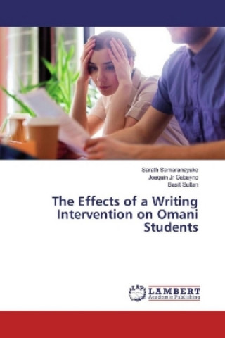 Knjiga The Effects of a Writing Intervention on Omani Students Sarath Samaranayake