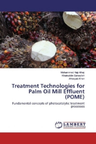 Carte Treatment Technologies for Palm Oil Mill Effluent (POME) Mohammed Haji Alhaji