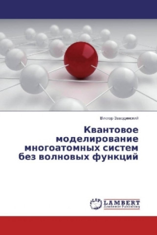Kniha Kvantovoe modelirovanie mnogoatomnyh sistem bez volnovyh funkcij Viktor Zavodinskij