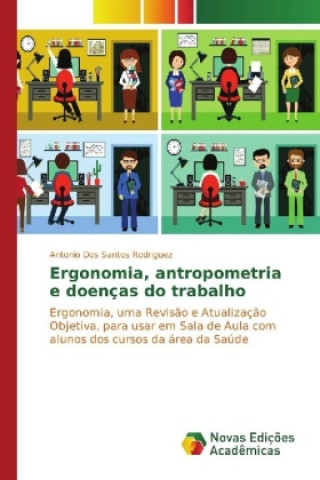 Książka Ergonomia, antropometria e doenças do trabalho Antonio dos Santos Rodriguez